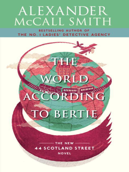 Title details for The World According to Bertie by Alexander McCall Smith - Available